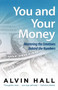 You and Your Money (Mastering the Emotions Behind the Numbers) by Alvin Hall, 9780743279598
