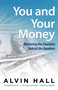 You and Your Money (Mastering the Emotions Behind the Numbers) by Alvin Hall, 9780743279598