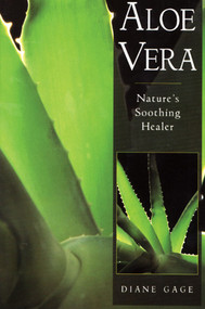 Aloe Vera (Nature's Soothing Healer) by Diane Gage, 9780892816279