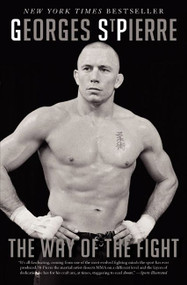 The Way of the Fight by Georges St-Pierre, 9780062195654