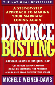Divorce Busting (A Step-By-Step Approach to Making Your Marriage Loving Again) by Michele Weiner Davis, 9780671797256