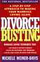 Divorce Busting (A Step-By-Step Approach to Making Your Marriage Loving Again) by Michele Weiner Davis, 9780671797256