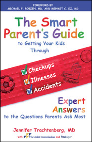 The Smart Parent's Guide (Getting Your Kids Through Checkups, Illnesses, and Accidents) by Jennifer Trachtenberg, 9781439152911