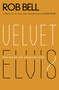 Velvet Elvis (Repainting the Christian Faith) by Rob Bell, 9780062197214