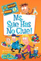 My Weirder School #9: Ms. Sue Has No Clue! by Dan Gutman, Jim Paillot, 9780062198389