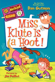 My Weirder School #11: Miss Klute Is a Hoot! by Dan Gutman, Jim Paillot, 9780062198440