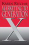Marketing to Generation X by Karen Ritchie, 9780743236584
