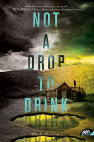 Not a Drop to Drink - 9780062198518 by Mindy McGinnis, 9780062198518