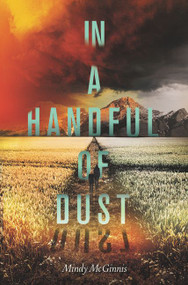 In a Handful of Dust - 9780062198549 by Mindy McGinnis, 9780062198549