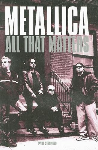 Metallica (All That Matters) by Paul Stenning, 9780859654357