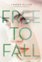Free to Fall - 9780062199812 by Lauren Miller, 9780062199812
