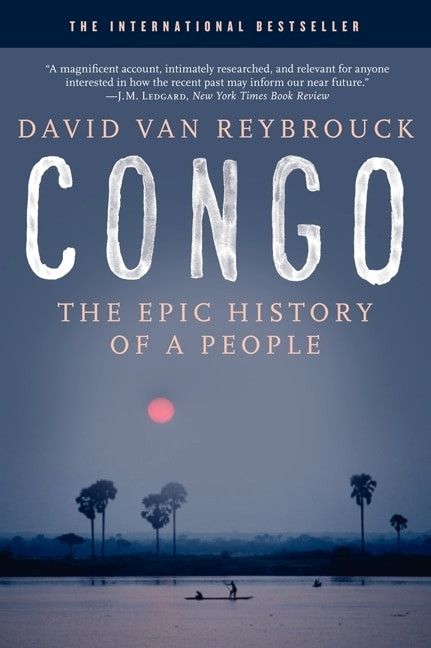Congo (The Epic History of a People) - 9780062200129 by David Van Reybrouck, 9780062200129