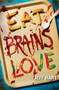 Eat, Brains, Love by Jeff Hart, 9780062200341