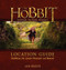 The Hobbit Motion Picture Trilogy Location Guide (Hobbiton, the Lonely Mountain and Beyond) by Ian Brodie, 9780062200914