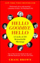 Hello Goodbye Hello (A Circle of 101 Remarkable Meetings) by Craig Brown, 9781451684513