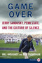 Game Over (Jerry Sandusky, Penn State, and the Culture of Silence) - 9780062201348 by Bill Moushey, Robert Dvorchak, 9780062201348