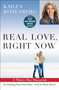 Real Love, Right Now (A Thirty-Day Blueprint for Finding Your Soul Mate - and So Much More!) by Kailen Rosenberg, 9781476728087