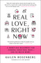 Real Love, Right Now (A Thirty-Day Blueprint for Finding Your Soul Mate - and So Much More!) by Kailen Rosenberg, 9781476728087