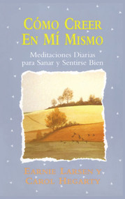 Como creer en mi mismo (Believing In Myself) ((Believing in Myself)) (Spanish Edition) by Carol Hegarty, Earnie Larsen, 9780684823591