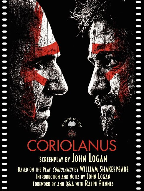 Coriolanus (The Shooting Script) by John Logan, 9780062202574
