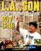 L.A. Son (My Life, My City, My Food) by Roy Choi, Tien Nguyen, Natasha Phan, 9780062202635