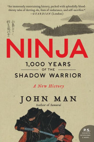 Ninja (1,000 Years of the Shadow Warrior) by John Man, 9780062202659
