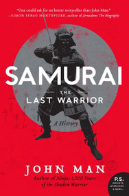Samurai (A History) by John Man, 9780062202673