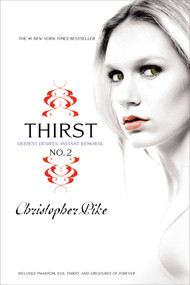 Thirst No. 2 (Phantom, Evil Thirst, Creatures of Forever) by Christopher Pike, 9781416983095
