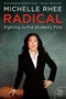 Radical (Fighting to Put Students First) by Michelle Rhee, 9780062203991