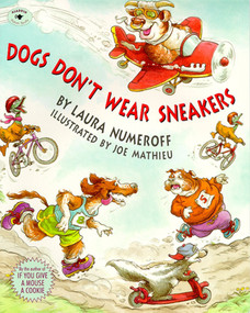 Dogs Don't Wear Sneakers - 9780689808746 by Laura  Numeroff, Joe Mathieu, 9780689808746