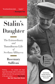 Stalin's Daughter (The Extraordinary and Tumultuous Life of Svetlana Alliluyeva) - 9780062206121 by Rosemary Sullivan, 9780062206121