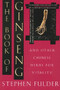 The Book of Ginseng (And Other Chinese Herbs for Vitality) by Stephen Fulder, 9780892814916
