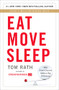 Eat Move Sleep (How Small Choices Lead to Big Changes) by Tom Rath, 9781939714008