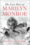 The Last Days of Marilyn Monroe by Donald H. Wolfe, 9780062206497