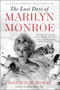 The Last Days of Marilyn Monroe by Donald H. Wolfe, 9780062206497