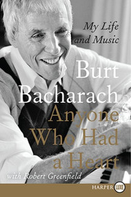 Anyone Who Had a Heart (My Life and Music) - 9780062207272 by Burt Bacharach, 9780062207272
