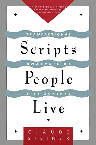 Scripts People Live (Transactional Analysis of Life Scripts) by Claude Steiner, 9780802132109