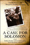 A Case for Solomon (Bobby Dunbar and the Kidnapping That Haunted a Nation) by Tal McThenia, Margaret Dunbar Cutright, 9781439158609
