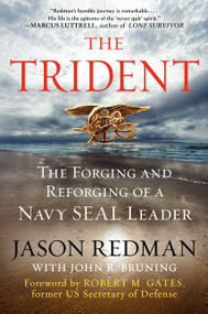 The Trident (The Forging and Reforging of a Navy SEAL Leader) by Jason Redman, John Bruning, 9780062208316