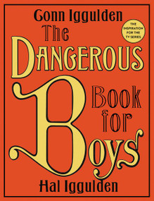 The Dangerous Book for Boys by Conn Iggulden, Hal Iggulden, 9780062208972