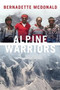 Alpine Warriors by Bernadette McDonald, 9781771601092
