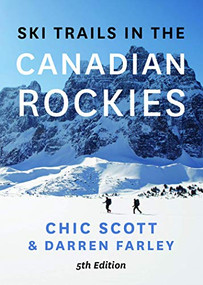 Ski Trails in the Canadian Rockies by Chic Scott, 9781771601184