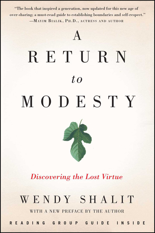 A Return to Modesty (Discovering the Lost Virtue) by Wendy Shalit, 9781476756653