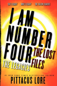I Am Number Four: The Lost Files: The Legacies by Pittacus Lore, 9780062211101
