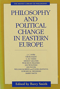 Philosophy and Political Change in Eastern Europe by Barry Smith, 9780914417064