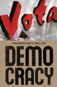 Democracy - 9780888999139 by James Laxer, Jane Springer, 9780888999139