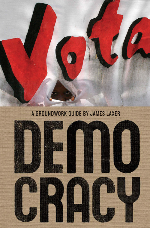 Democracy - 9780888999139 by James Laxer, Jane Springer, 9780888999139
