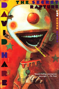 The Secret Rapture and Other Plays by David Hare, 9780802135605