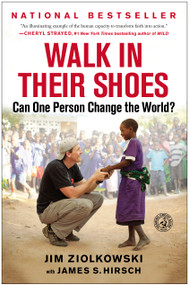 Walk in Their Shoes (Can One Person Change the World?) by Jim Ziolkowski, James S. Hirsch, 9781451683561