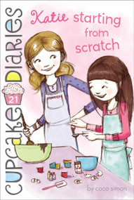 Katie Starting from Scratch - 9781481404716 by Coco Simon, 9781481404716